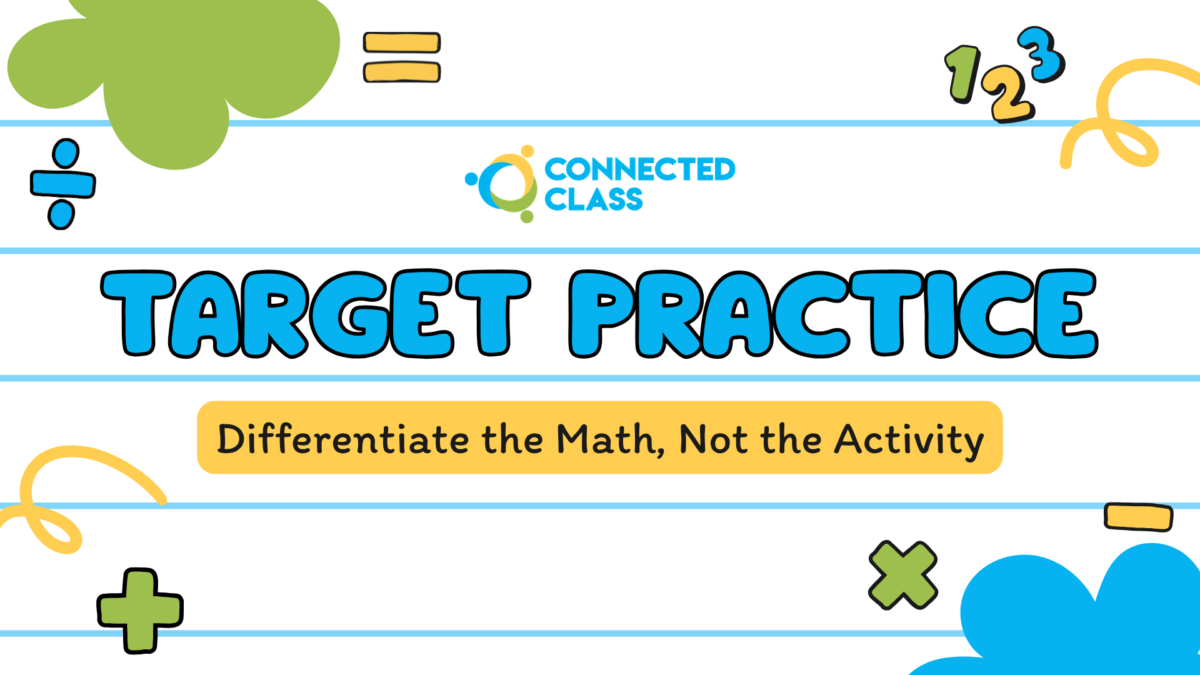 Target Practice: Differentiate the Math, Not the Activity